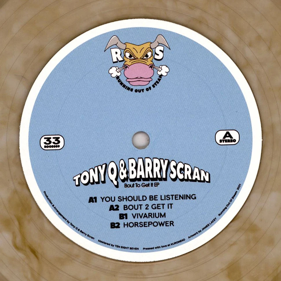 Tony Q & Barry Scran - Bout To Get It EP