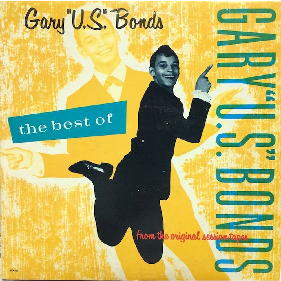 Gary U.S. Bonds - The Best Of Gary U.S. Bonds (From The Original Session Tapes)