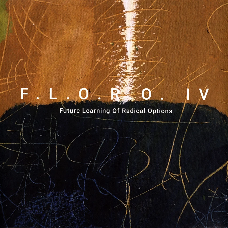 Floros Floridis - F.L.O.R.O. Iv - Future Learning Of Radical Options