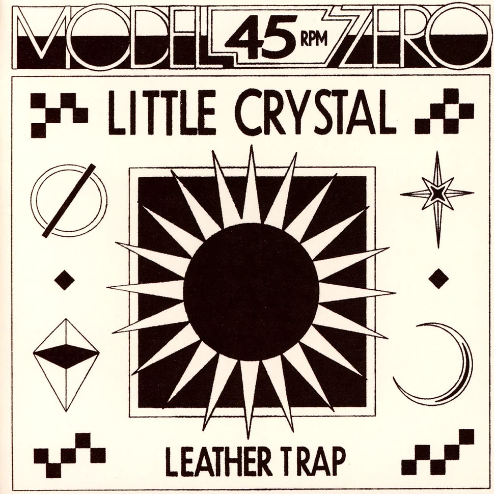 Model Zero - Little Crystal / Leather Trap