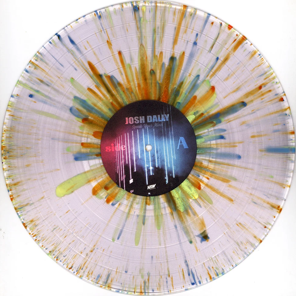 Josh Dally - Speak Your Mind Clear W/ Splatter Vinyl Edition