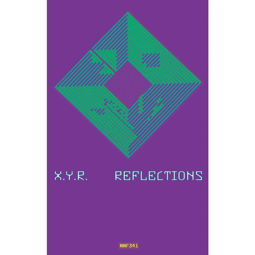 X.Y.R. - Reflections