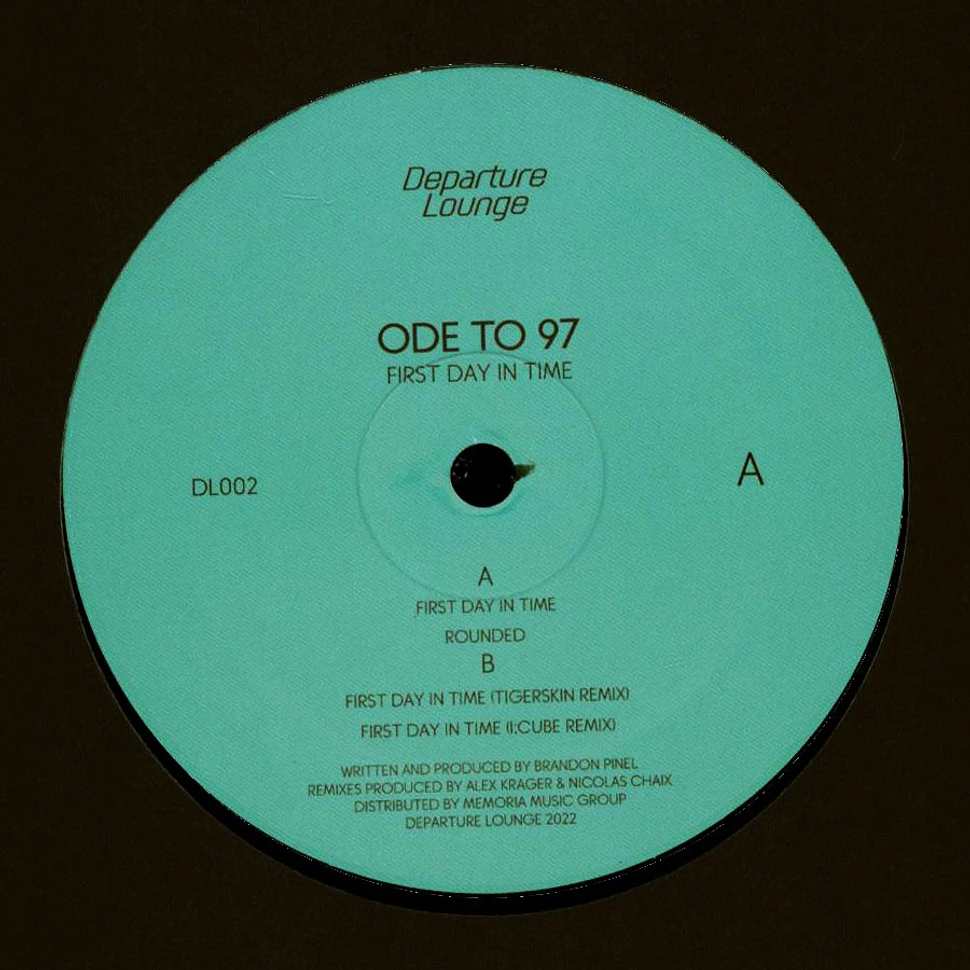 Ode To 97 - First Day In Time Tigerskin & I:Cube Remixes