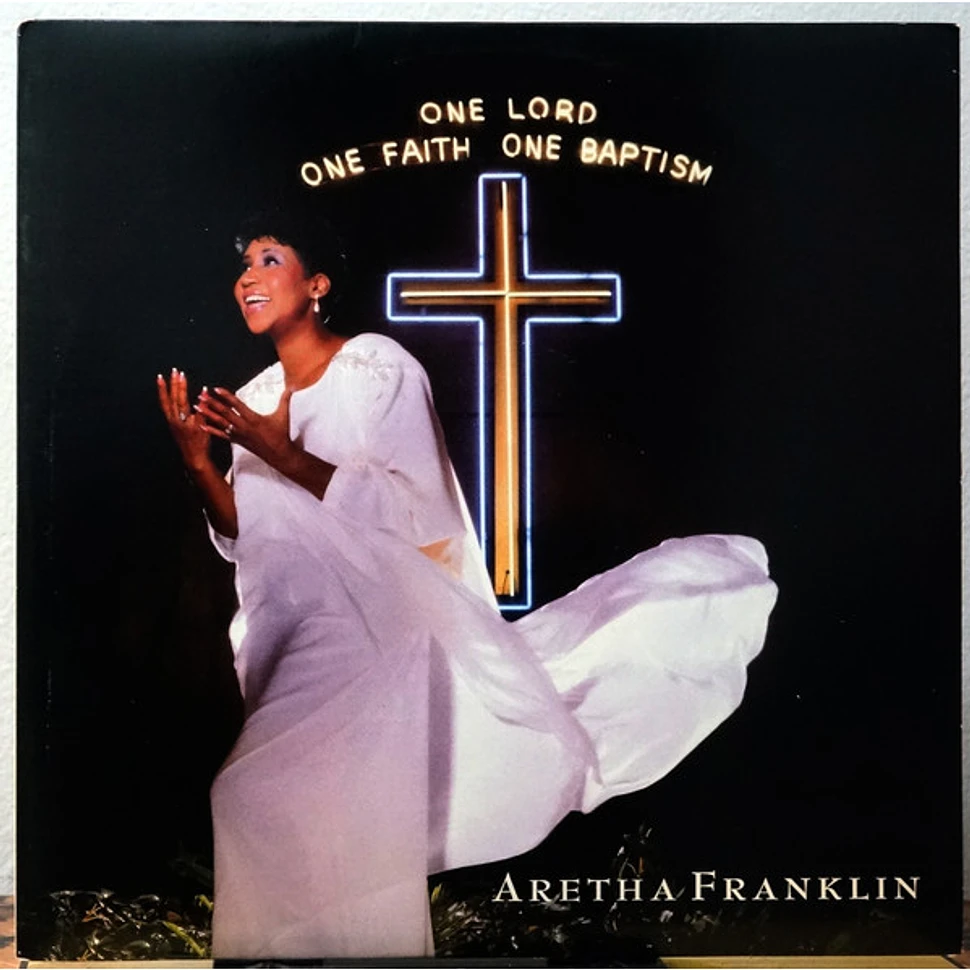 Aretha Franklin - One Lord, One Faith, One Baptism