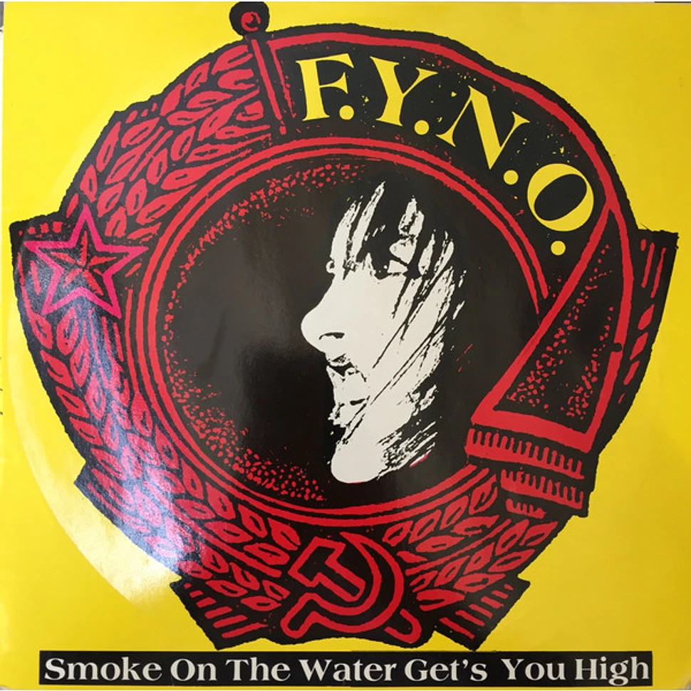 F.Y.N.O. (For Your Nose Only) - Smoke On The Water Get's You High