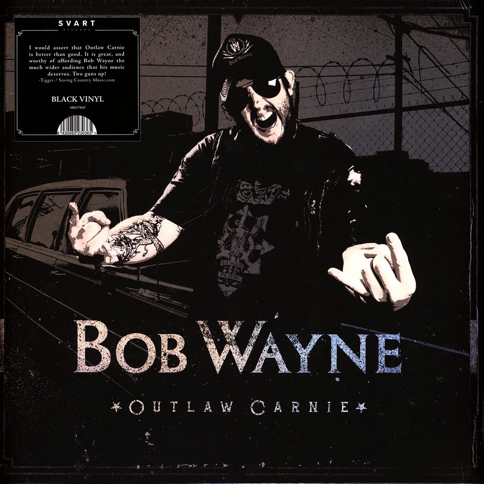 Bob Wayne - Outlaw Carnie Black Vinyl Edition