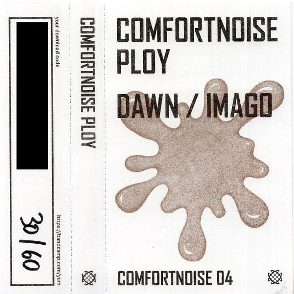 Dawn / Imago - Comfortnoise Ploy
