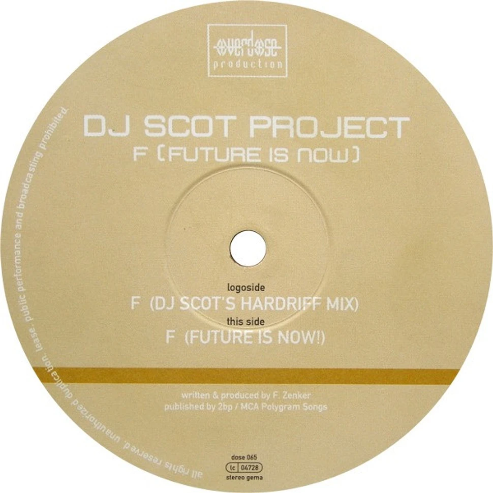 DJ Scot Project - F (Future Is Now!)