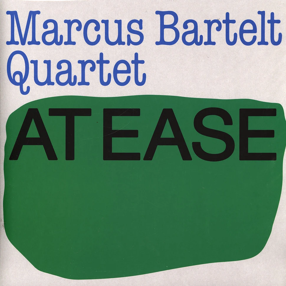 Marcus Bartelt Quartet - At Ease