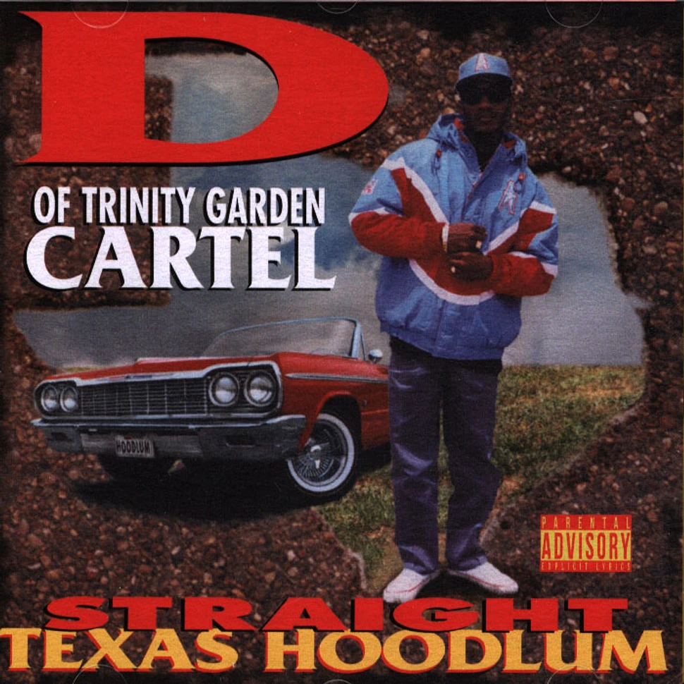 D Of Trinity Garden Cartel - Straight Texas Hoodlum
