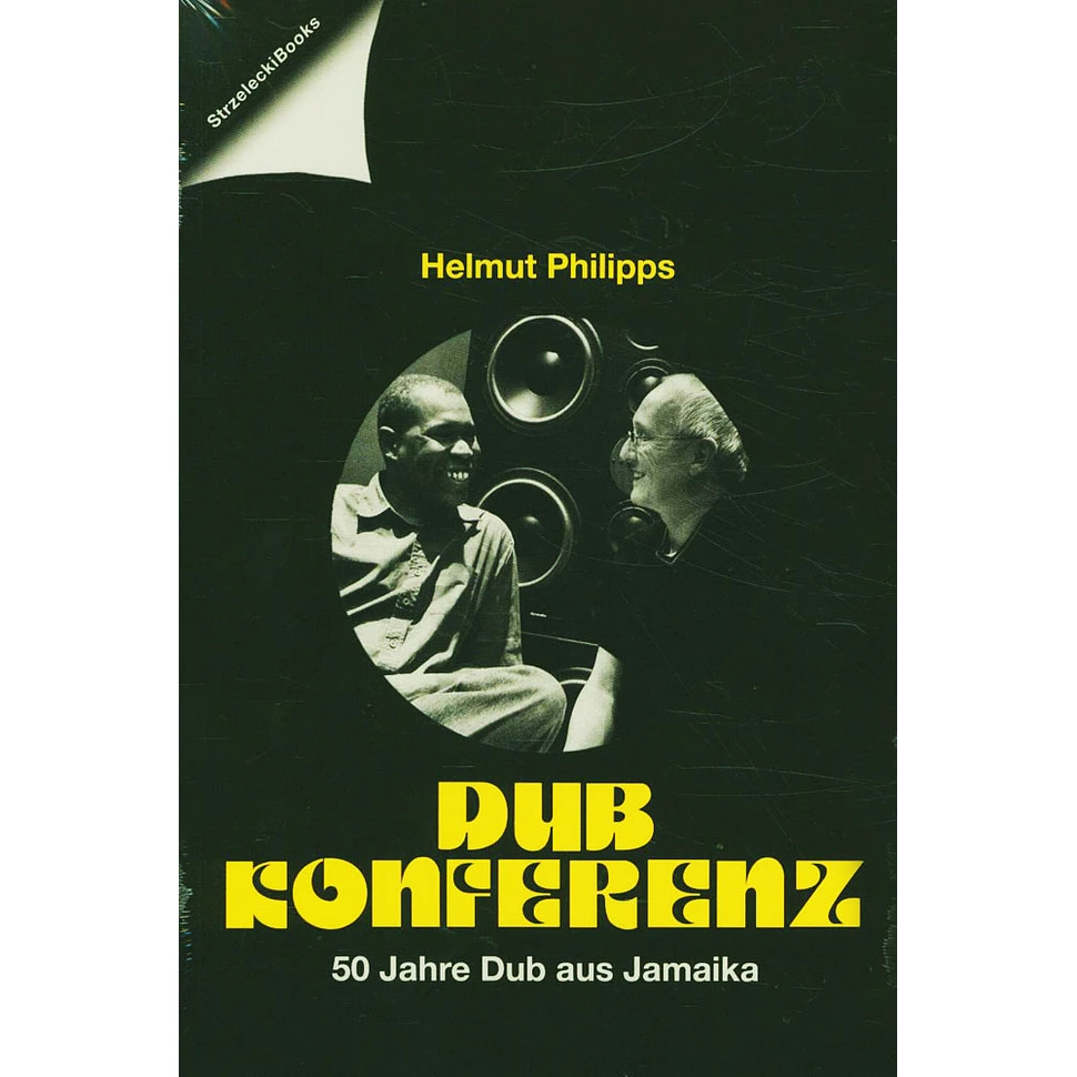 Helmut Philipps - Dub Konferenz - 50 Jahre Dub aus Jamaika