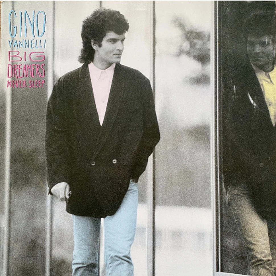 Gino Vannelli - Big Dreamers Never Sleep