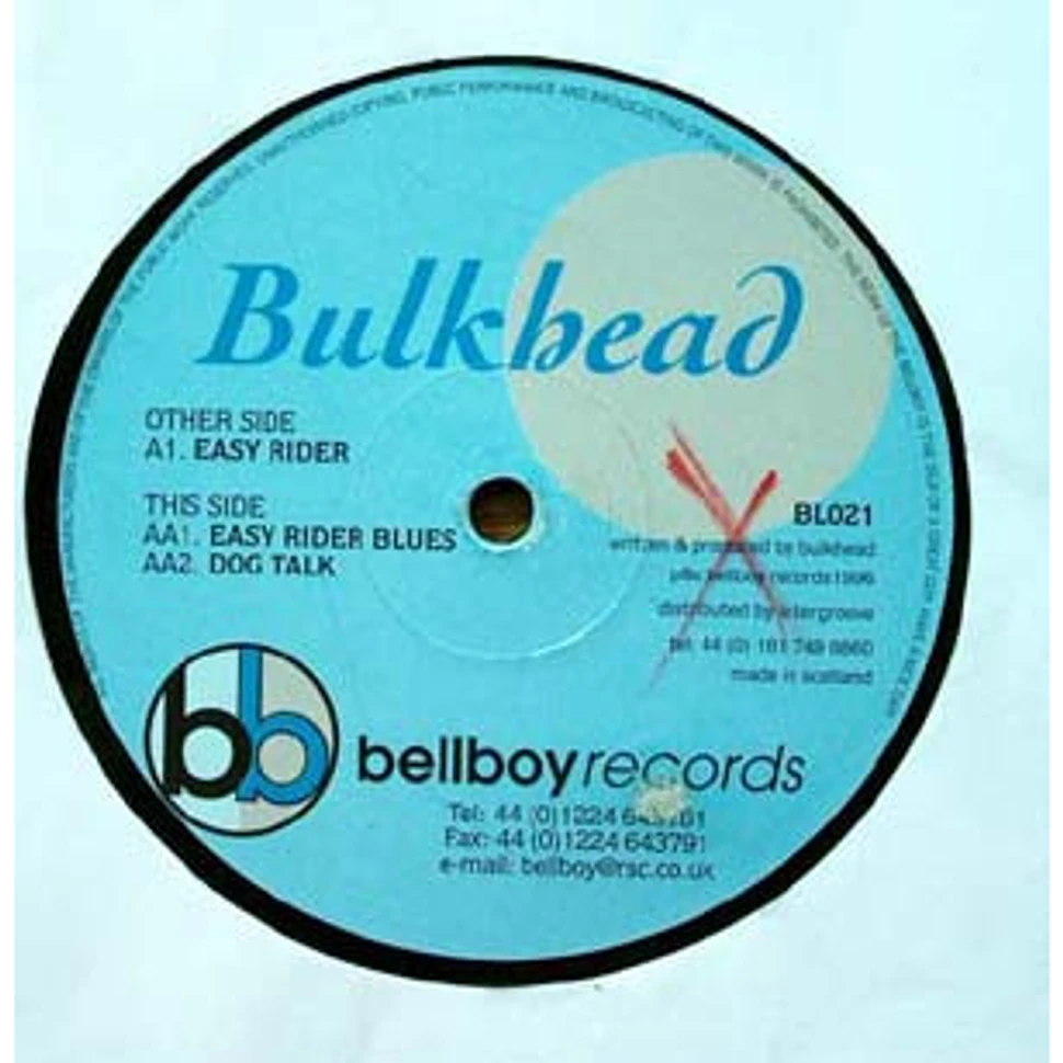 Bulkhead - Easy Rider