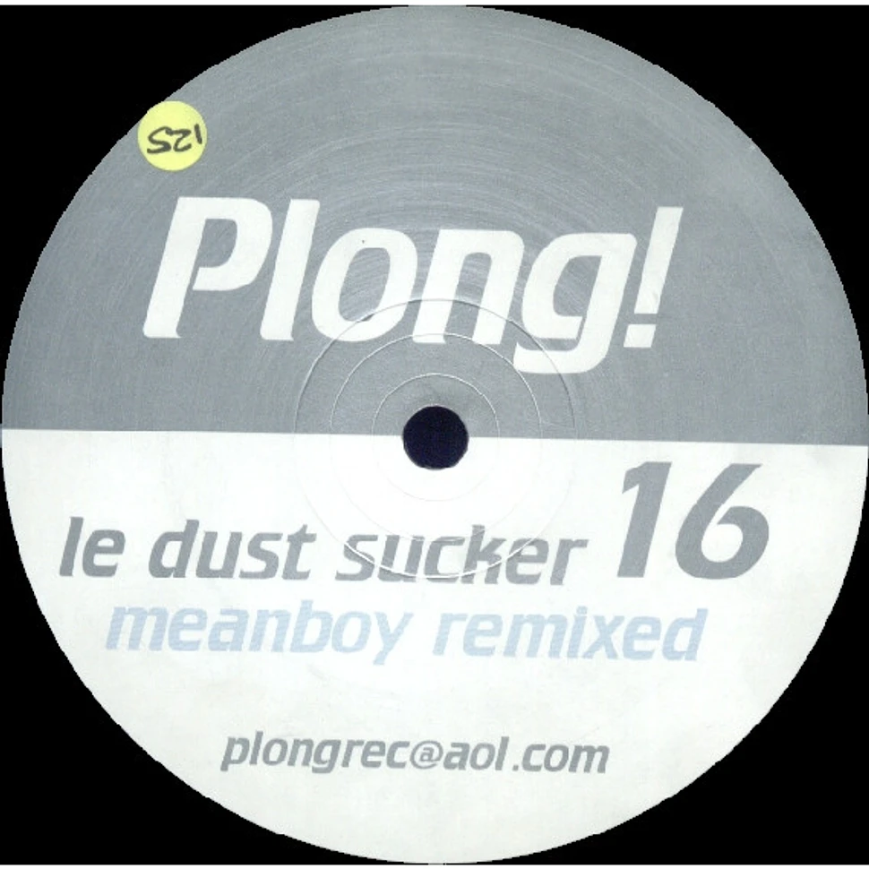 Le Dust Sucker - Meanboy Remixed