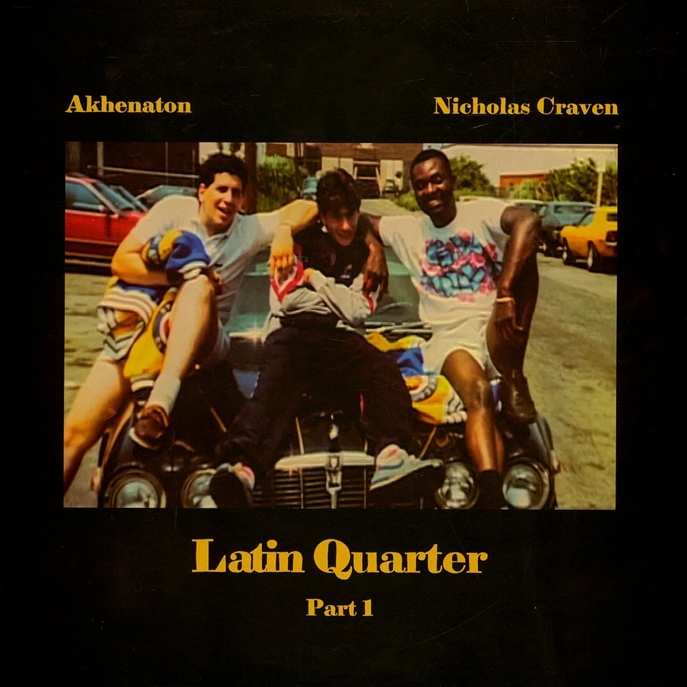 Akhenaton X Nicholas Craven - Latin Quarter Part 1