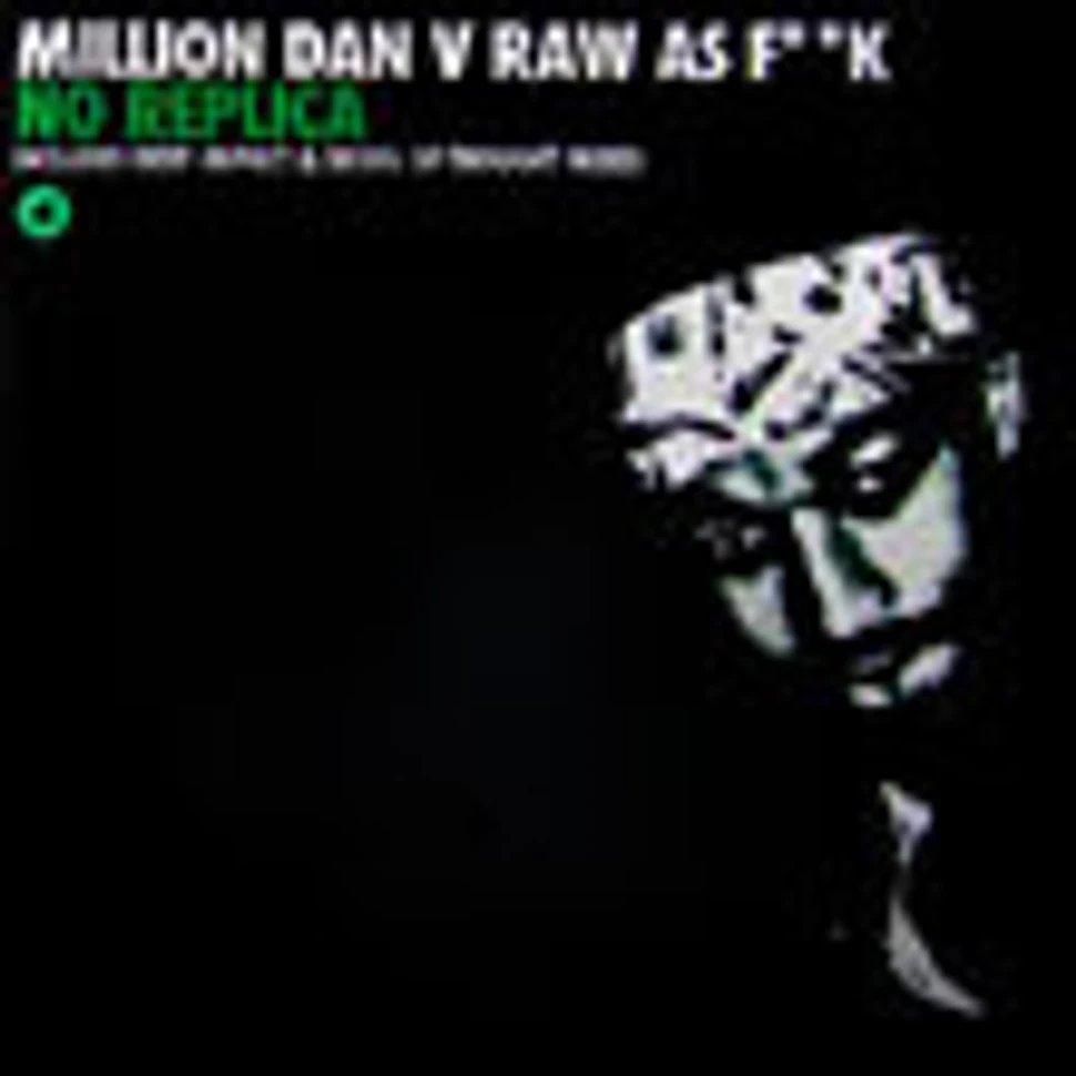 Million Dan vs. Raw As F**K - No Replica