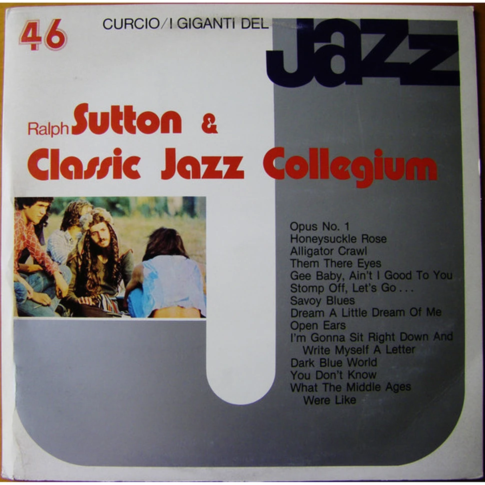 Ralph Sutton & Classic Jazz Collegium - I Giganti Del Jazz Vol. 46