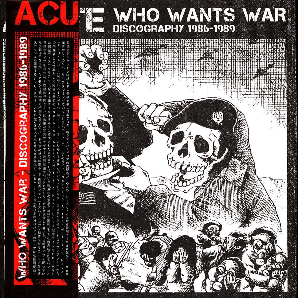 Acute - Who Wants War - Discography 1986-1989