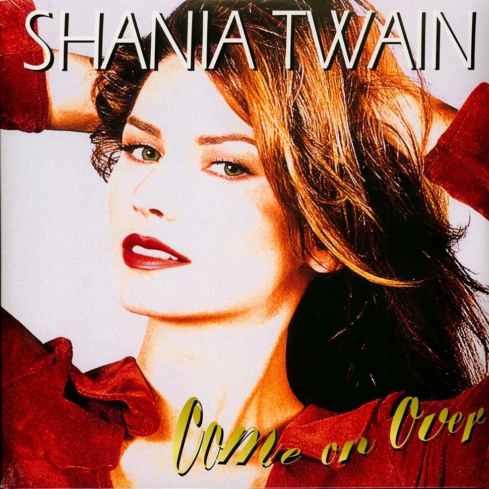 Shania Twain - Come On Over