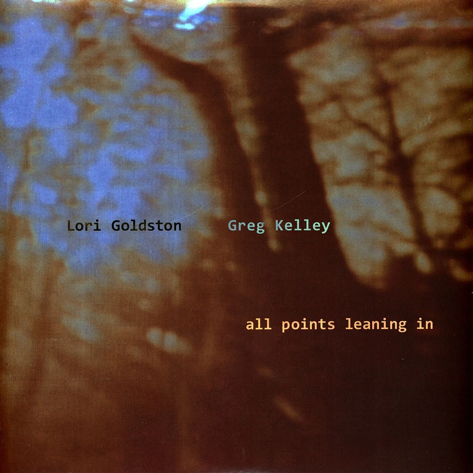 Lori Goldston & Greg Kelley - All Points Leaning In