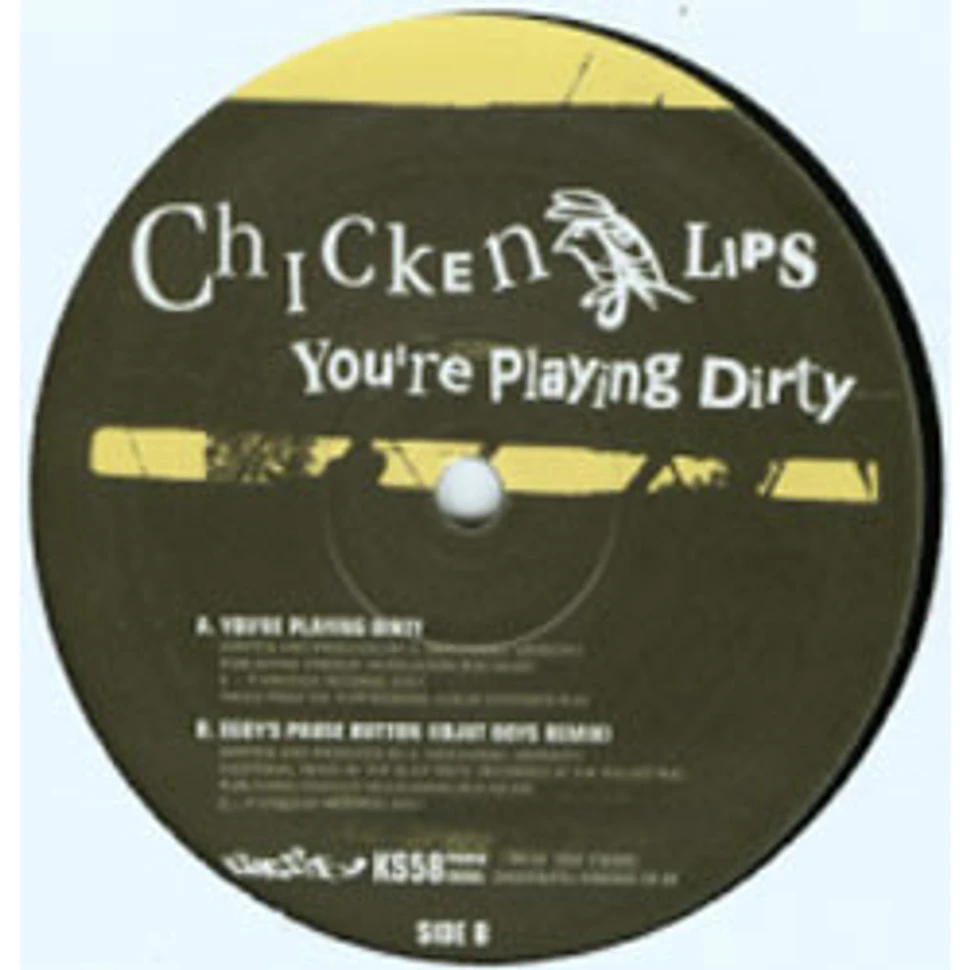Chicken Lips - You're Playing Dirty
