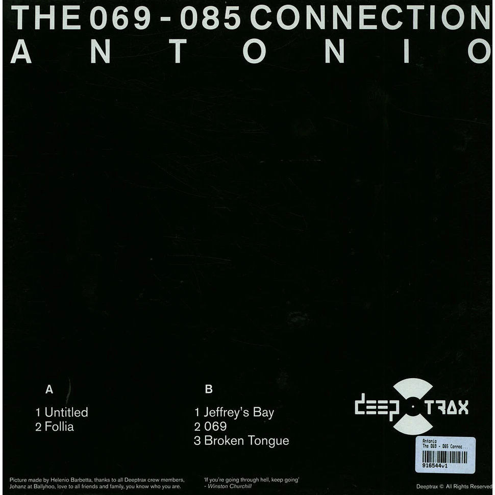 Antonio - The 069 - 085 Connection