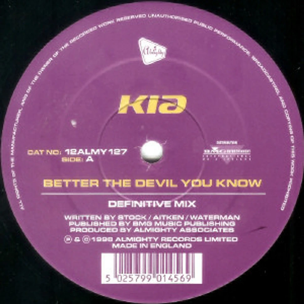 Kia - Better The Devil You Know / What Do I Have To Do