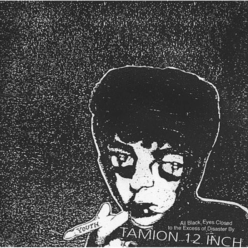 Tamion 12 Inch - All Black, Eyes Closed To The Excess Of Disaster