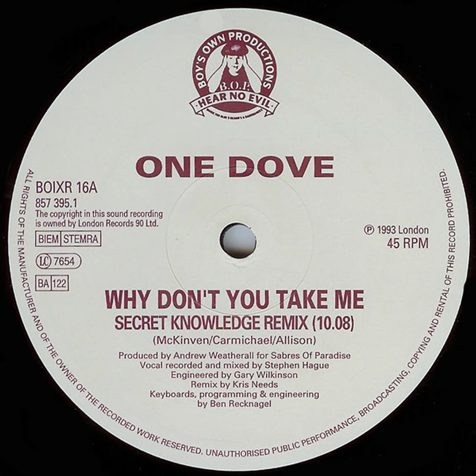 One Dove - Why Don't You Take Me (Secret Knowledge / Underworld Remixes)