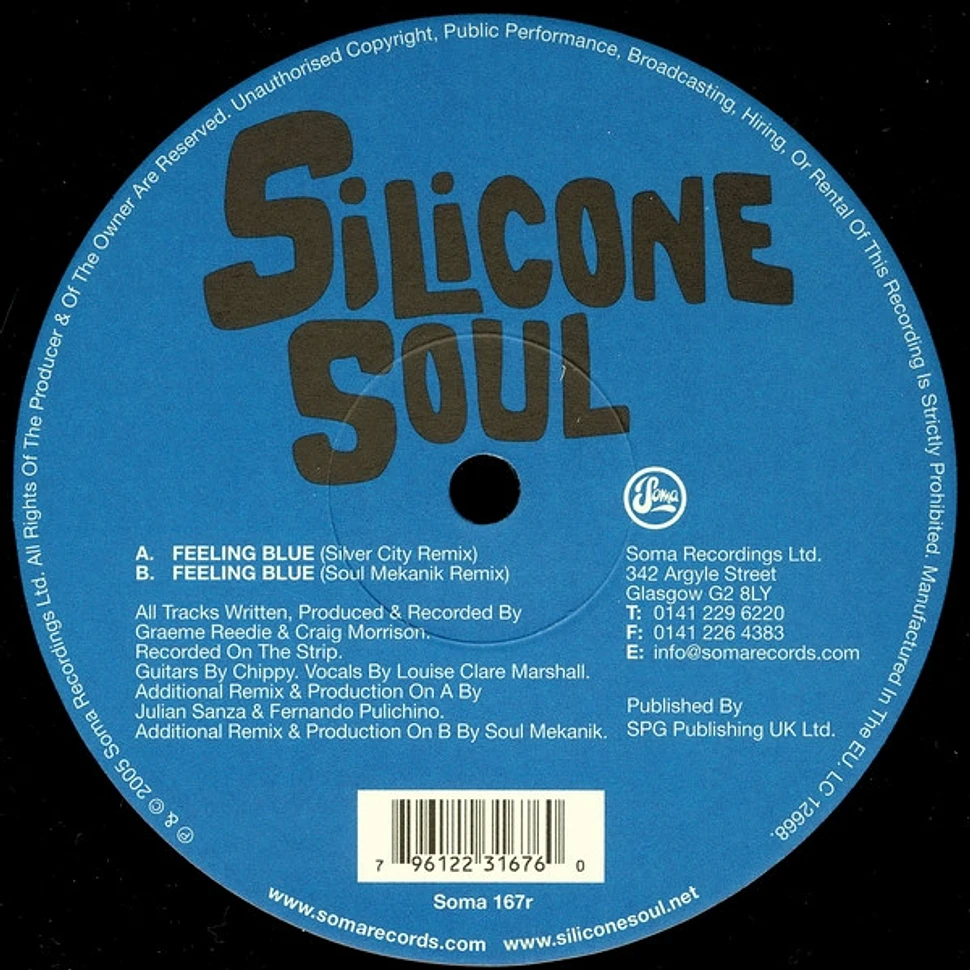 Silicone Soul - Feeling Blue