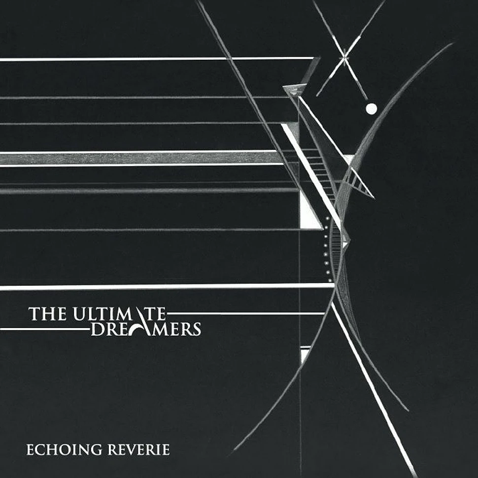 The Ultimate Dreamers - Echoing Reverie EP