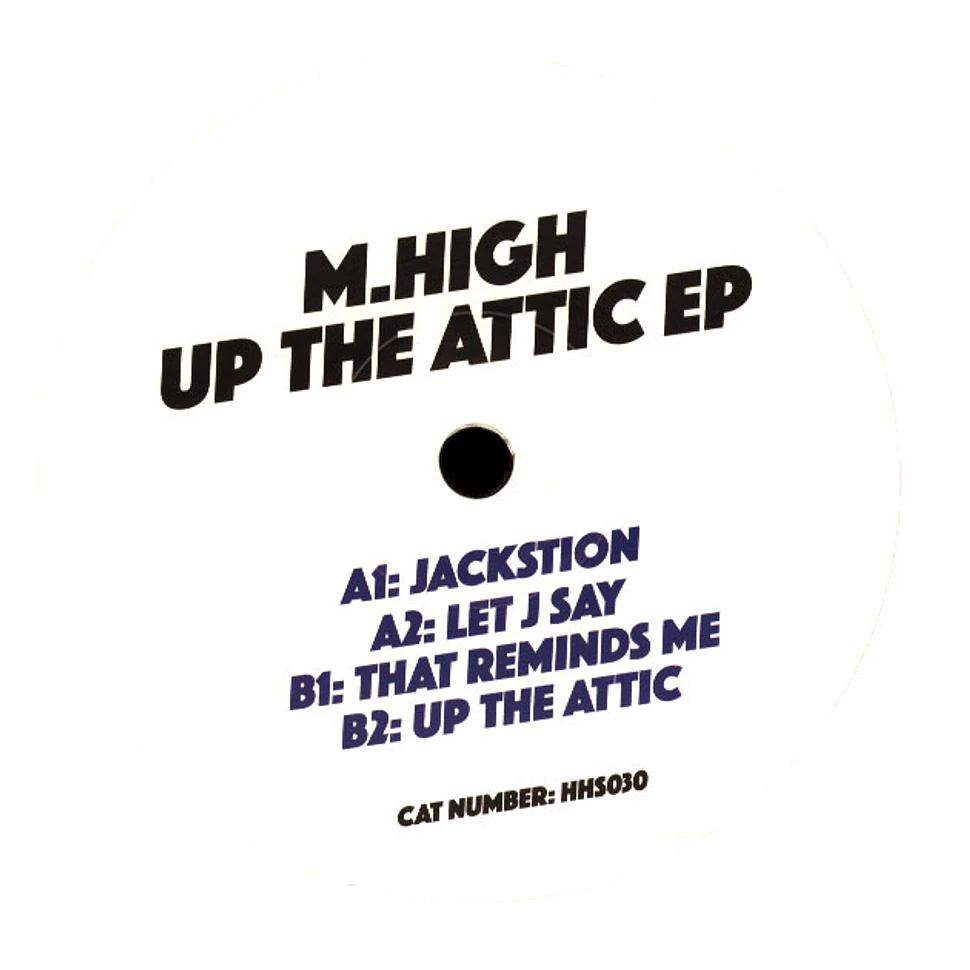 M-High - Up The Attic EP