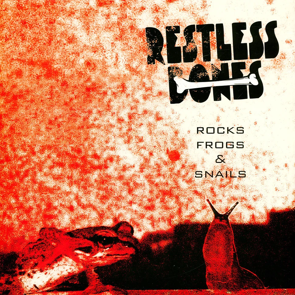 Restless Bones - Rocks,Frogs & Snails Lp