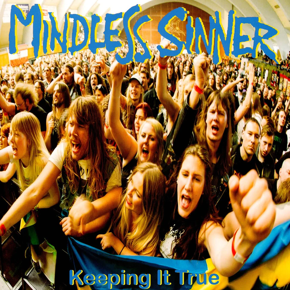 Mindless Sinner - Keeping It True