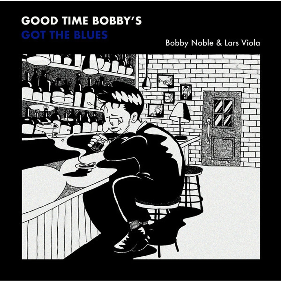 Bobby Noble & Lars Viola - Good Time Bobby's Got The Blues