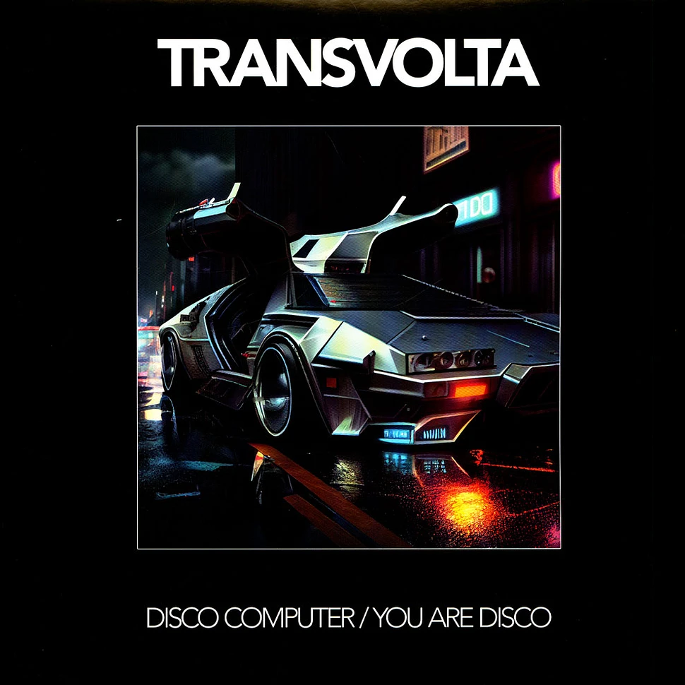 Transvolta - Disco Computer / You Are Disco