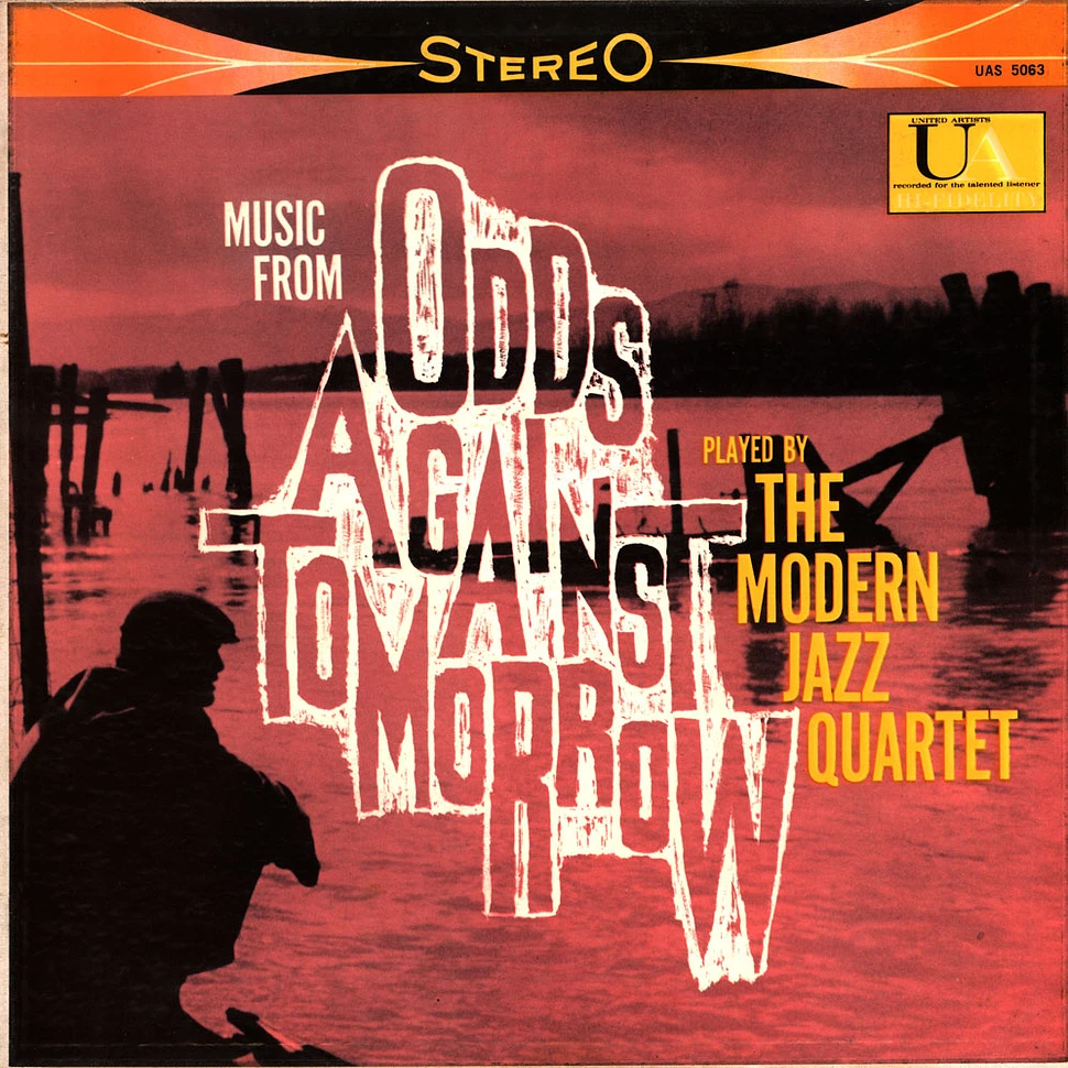 The Modern Jazz Quartet - Music From "Odds Against Tomorrow"