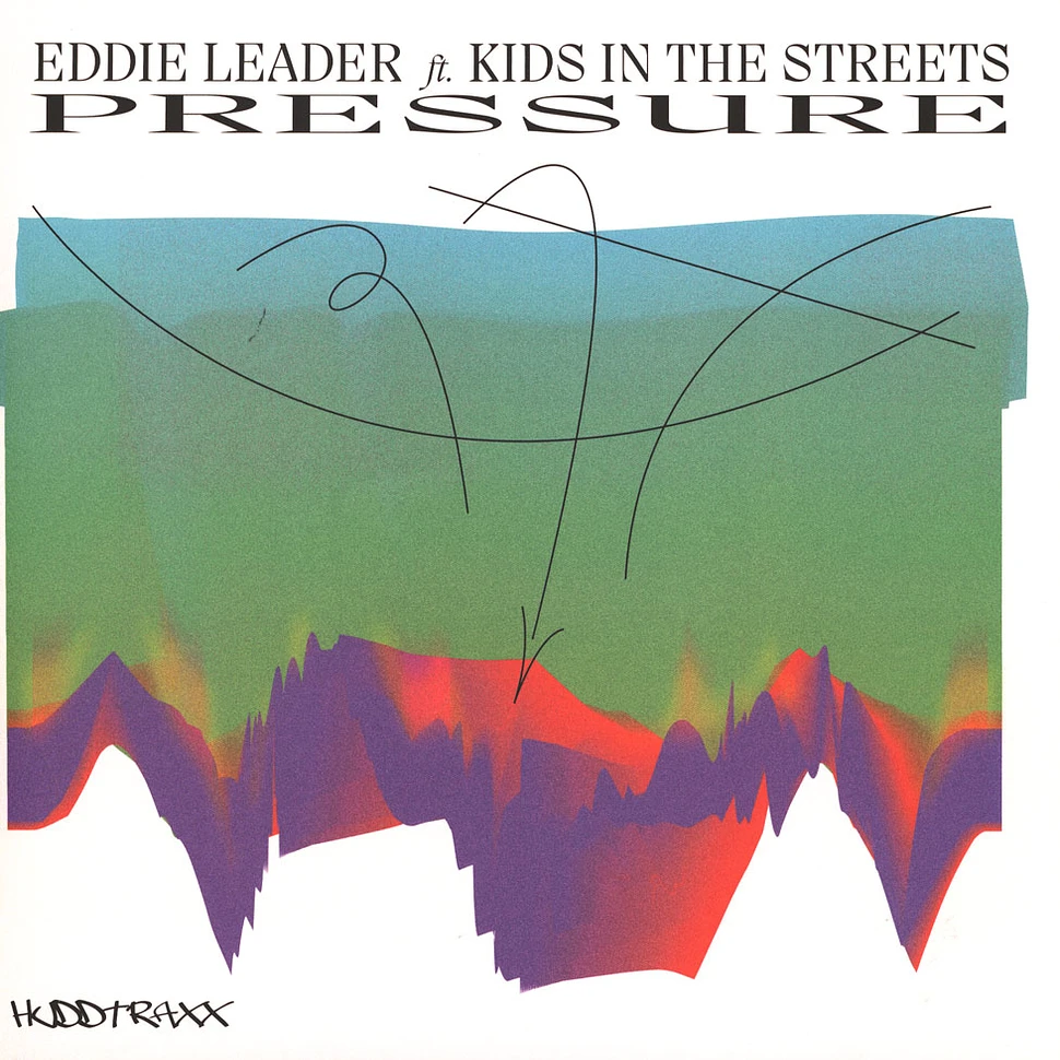 Eddie Leader Feat. Kids In The Streets (Chez Damier) - Pressure