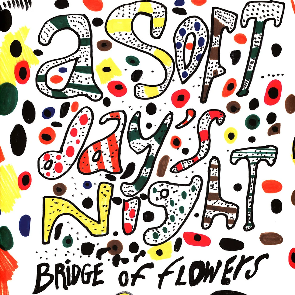 Bridge Of Flowers - A Soft Day's Night