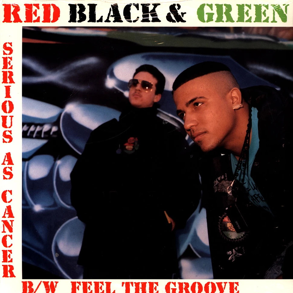 Red Black & Green - Serious As Cancer