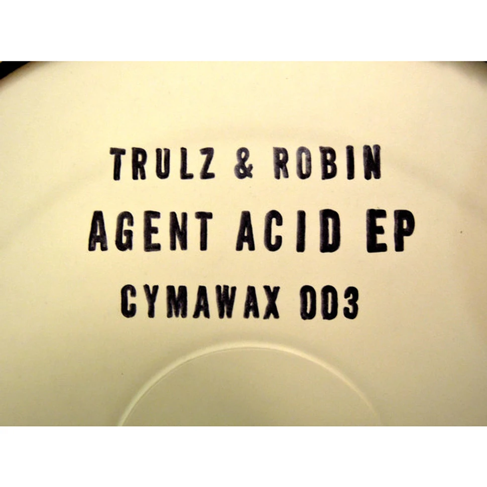 Trulz & Robin - Agent Acid EP