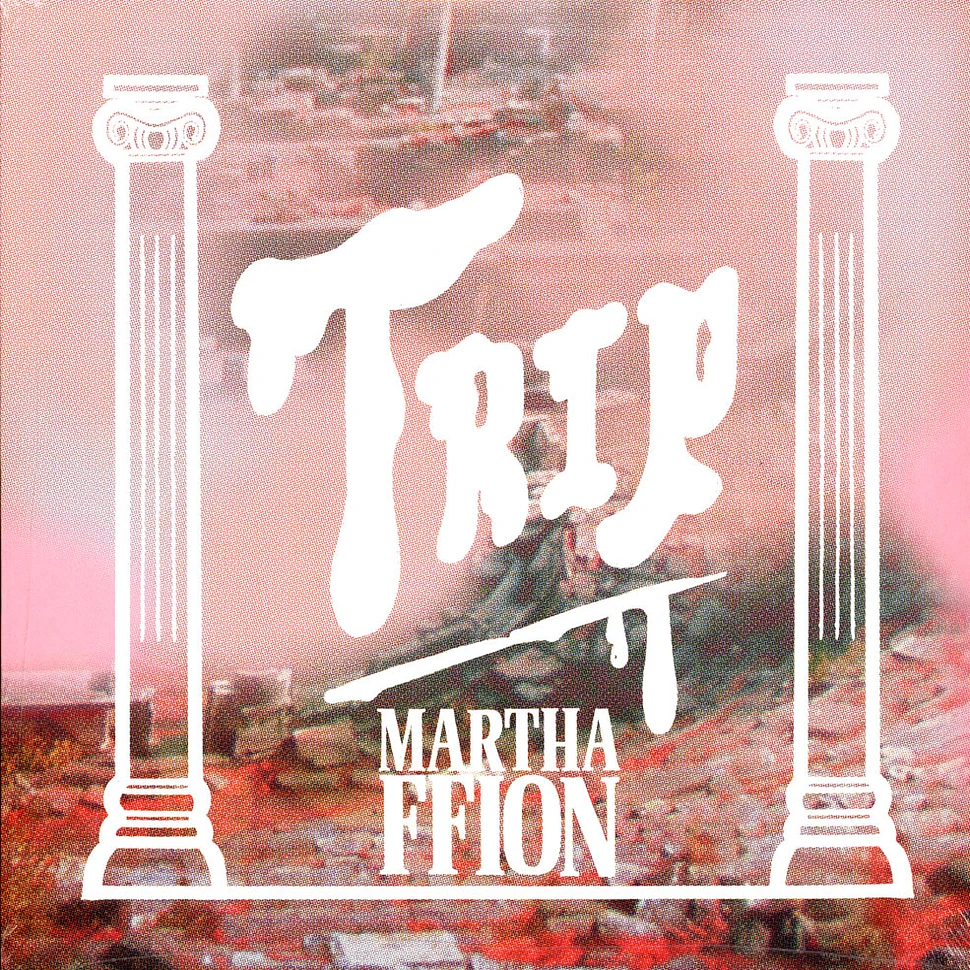 Martha Ffion - Trip