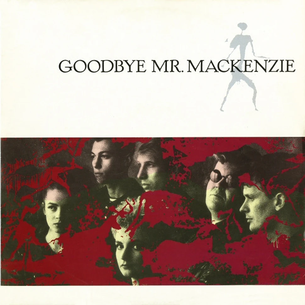 Goodbye Mr. Mackenzie - Goodbye Mr. Mackenzie