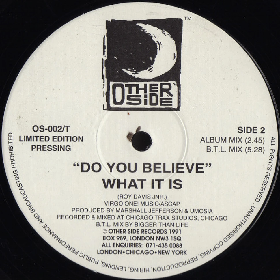 What It Is - Do You Believe