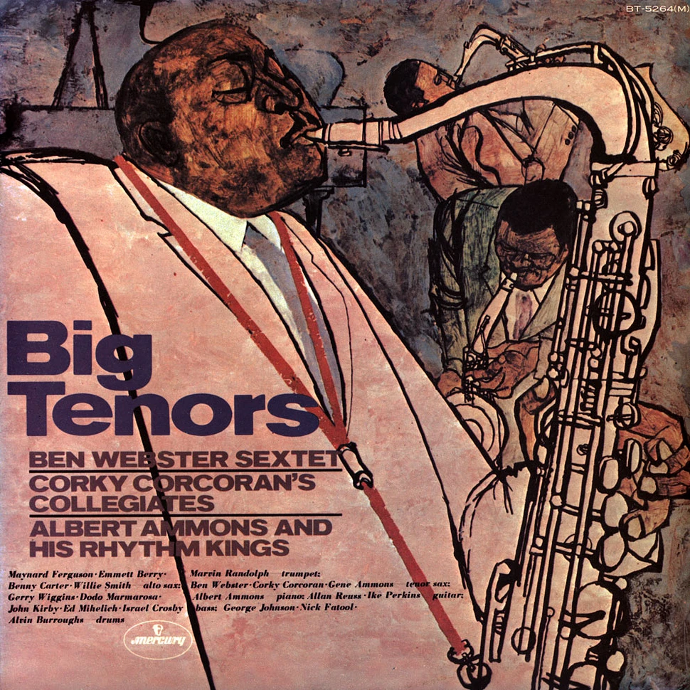 Ben Webster Sextet / Corky Corcoran's Collegiates / Albert Ammons And His Rhythm Kings - Big Tenors
