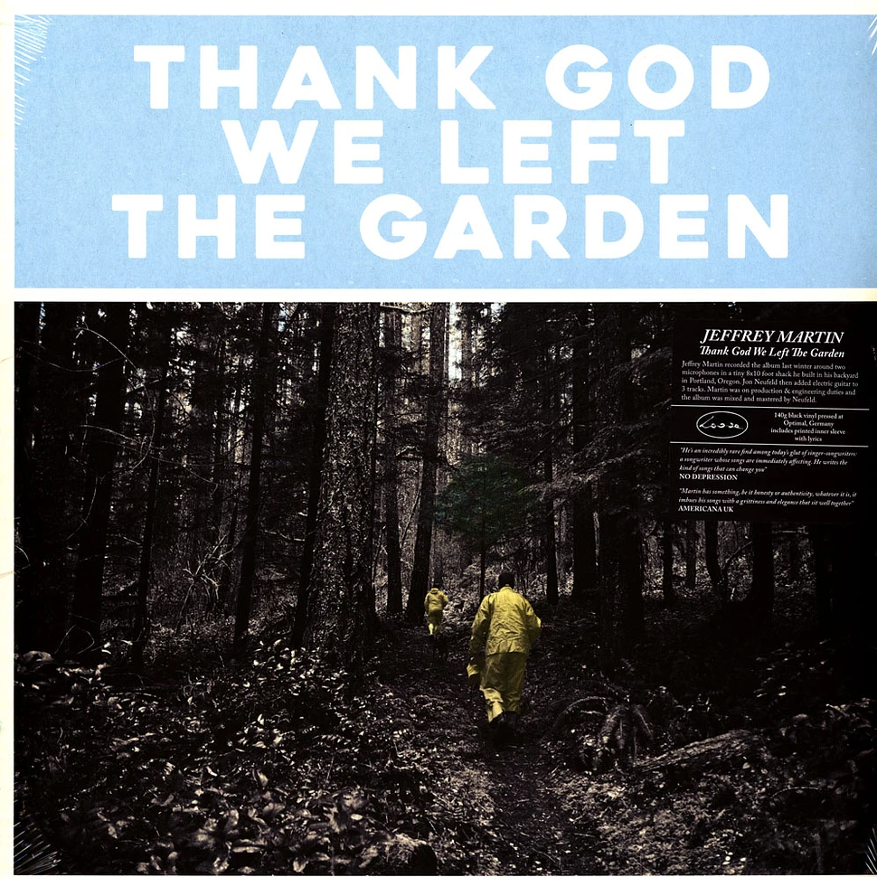 Jeffrey Martin - Thank God We Left The Garden