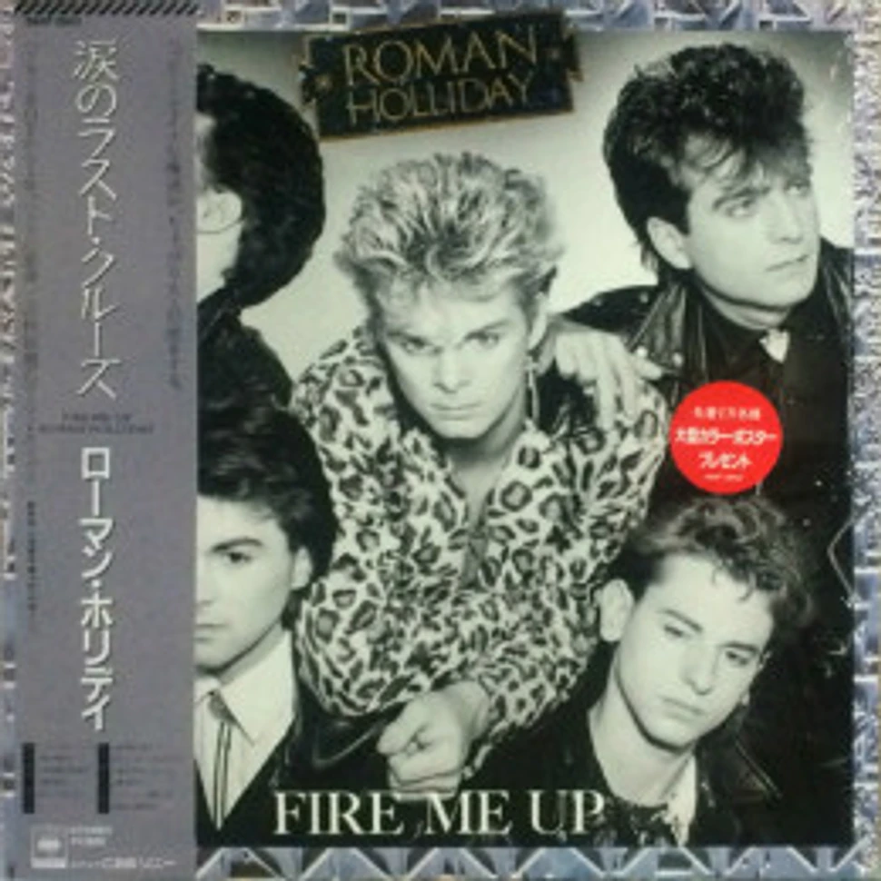 Roman Holliday - Fire Me Up