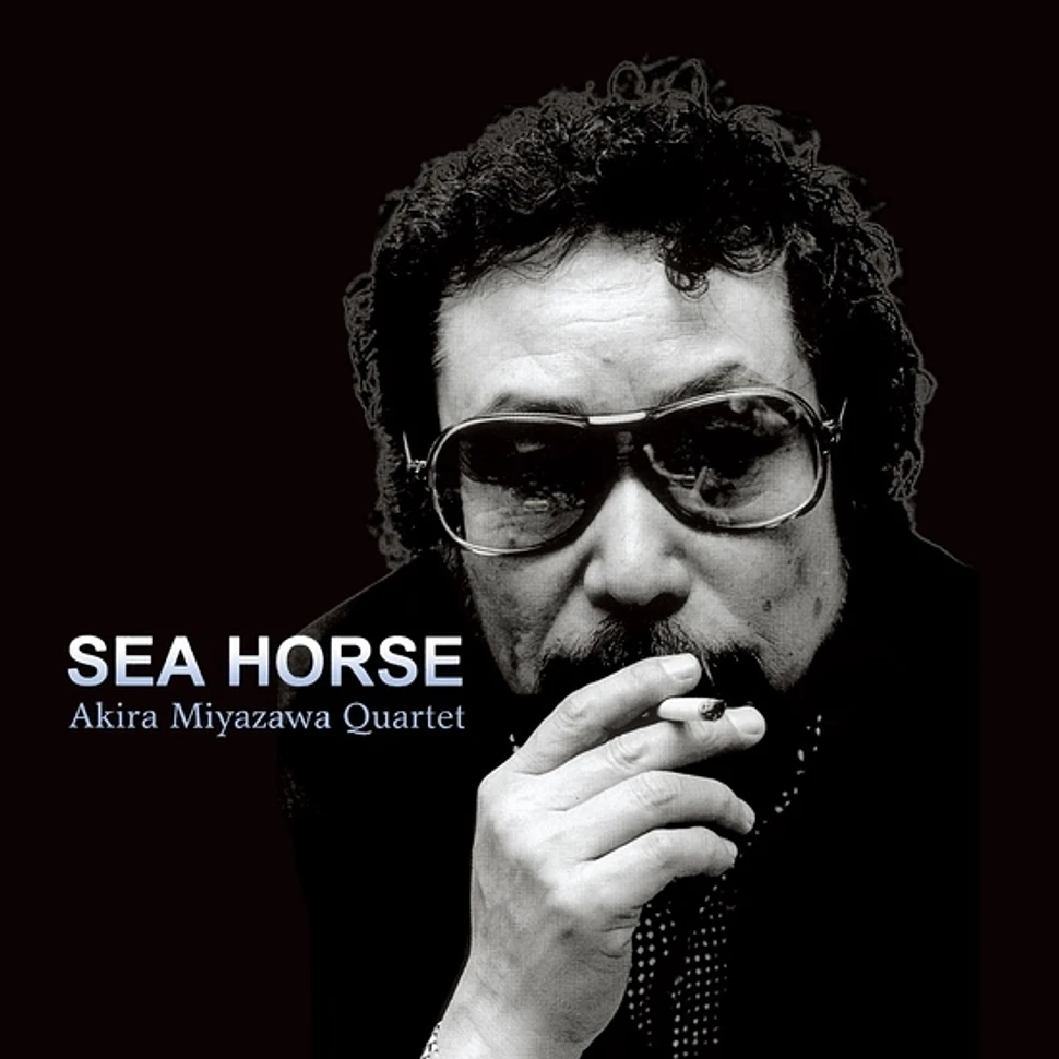Akira Miyazawa Quartet - Sea Horse