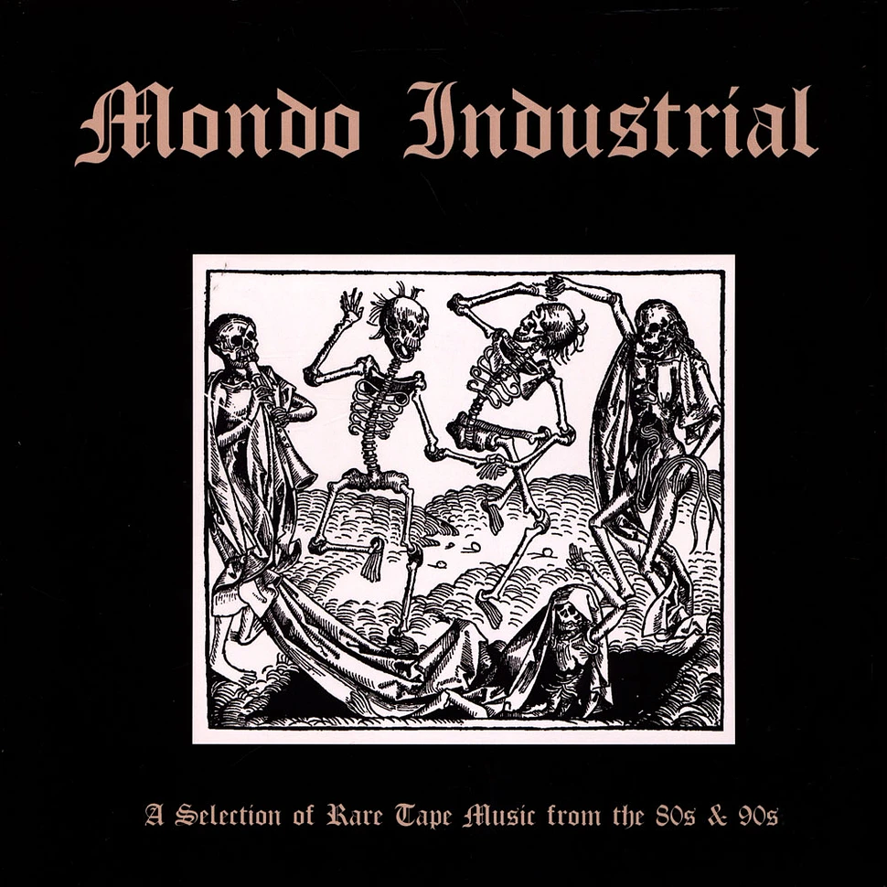 V.A. - Mondo Industrial - A Selection Of Rare Tape Music From The 80s & 90s