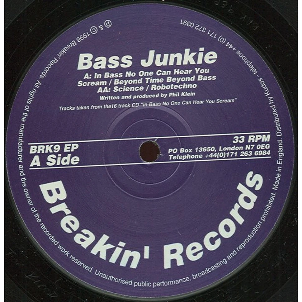 Bass Junkie - In Bass No One Can Hear You Scream